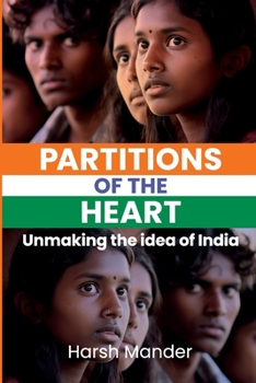 Paperback Partitions of the Heart: Unmaking the Idea of India Book