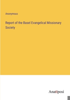 Paperback Report of the Basel Evangelical Missionary Society Book