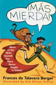 Paperback Mas Mierda!: More of the Real Spanish You Were Never Taught in School Book