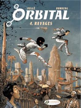 Orbital 4: Ravages - Book #4 of the Orbital