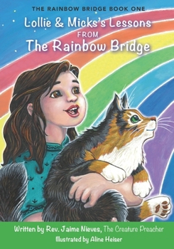 Paperback Lollie & Micks's Lessons from The Rainbow Bridge Book