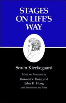 Hardcover Stages on Life's Way: Studies by Various Persons (Kierkegaard's Writings, Vol. 11) Book