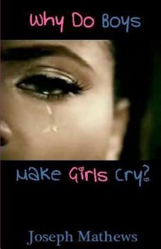 Paperback Why Do Boys Make Girls Cry? Book