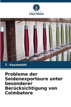 Paperback Probleme der Seidenexporteure unter besonderer Berücksichtigung von Coimbatore [German] Book