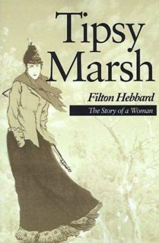 Paperback Tipsy Marsh: The Story of a Woman Book