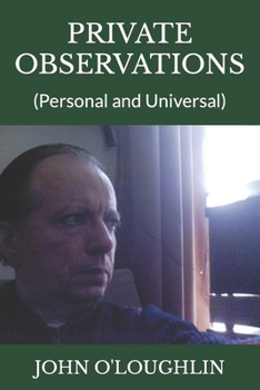 Paperback Private Observations: (Personal and Universal) Book