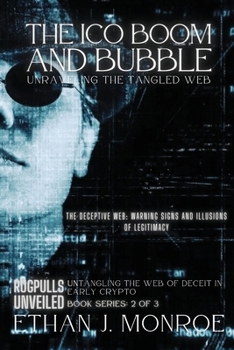 Paperback The ICO Boom and Bubble: The Deceptive Web: Warning Signs and Illusions of Legitimacy Book