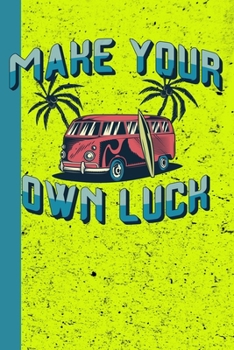 Make Your Own Luck (Reise Liniert) (German Edition)