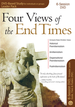 DVD Four Views of the End Times 6-Session DVD Based Study Leader Pack Book