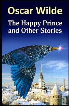 Paperback Happy Prince, and Other Tales: (Annotated Edition) Book