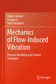 Paperback Mechanics of Flow-Induced Vibration: Physical Modeling and Control Strategies Book