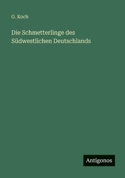 Paperback Die Schmetterlinge des Südwestlichen Deutschlands [German] Book