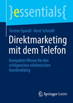 Paperback Direktmarketing Mit Dem Telefon: Kompaktes Wissen Für Den Erfolgreichen Telefonischen Kundendialog [German] Book