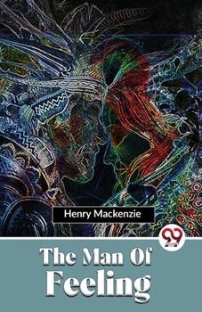 Paperback The Man Of Feeling Book