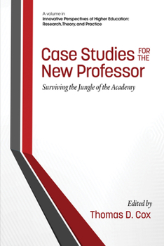 Case Studies for the New Professor: Surviving the Jungle of the Academy (Hc)