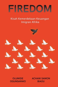 Paperback Firedom: Kisah Kemerdekaan Keuangan Imigran Afrika Book