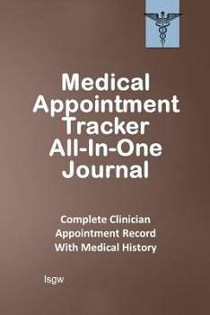 Paperback Medical Appointment Tracker All-In-One Journal: Complete Clinician Appointment Record with Medical History - Median Book