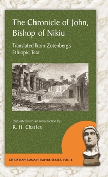 Hardcover Chronicle of John, Bishop of Nikiu: Translated from Zotenberg's Ethiopic Text Book