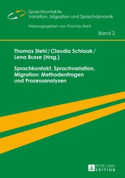 Hardcover Sprachkontakt, Sprachvariation, Migration: Methodenfragen Und Prozessanalysen [German] Book