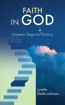 Paperback Faith in God: Unseen Steps to Victory Book