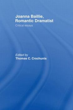 Paperback Joanna Baillie, Romantic Dramatist: Critical Essays Book