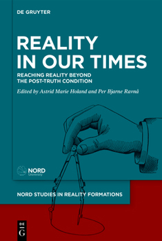 Hardcover Reality in Our Times: Reaching Reality Beyond the Post-Truth Condition Book