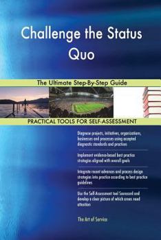 Paperback Challenge the Status Quo The Ultimate Step-By-Step Guide Book