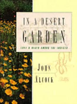 Hardcover In a Desert Garden: Love and Death Among the Insects Book