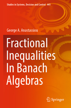 Paperback Fractional Inequalities in Banach Algebras Book