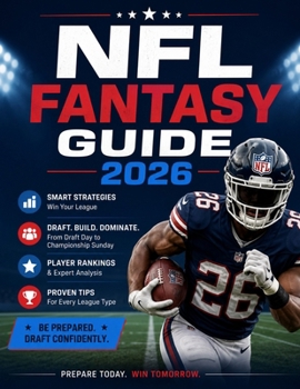 NFL Fantasy guide 2026: Season preview, drafting tactics, teams outlook and advanced strategies