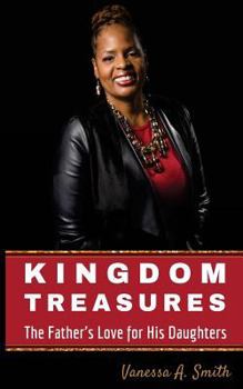 Paperback Kingdom Treasures: The Father's Love For His Daughters Book