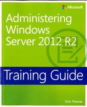 Paperback Training Guide Administering Windows Server 2012 R2 (McSa) Book