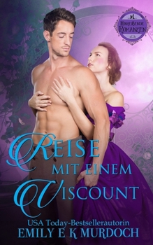 Paperback Reise mit einem Viscount: Eine dampfige Regency-Romanze [German] Book