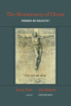 The Monstrosity of Christ: Paradox or Dialectic? - Book  of the Short Circuits