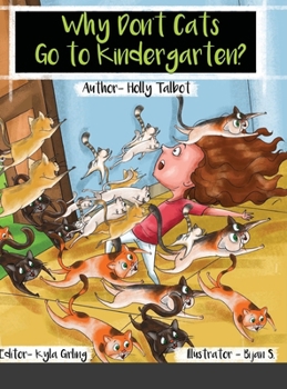 Hardcover Why Don't Cats Go to Kindergarten? Book