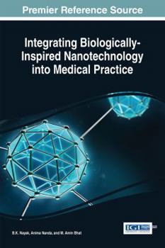 Hardcover Integrating Biologically-Inspired Nanotechnology into Medical Practice Book