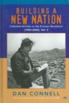 Paperback Building a New Nation: Collected Articles on the Eritrean Revolution (1983-2002) Book