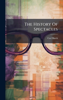 Hardcover The History Of Spectacles Book