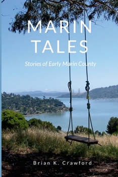 Paperback Marin Tales: Stories of early Marin County Book