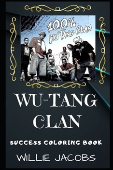 Paperback Wu Tang Clan Success Coloring Book: An American Hip Hop Group formed in the New York City. Book