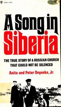 Paperback A Song in Siberia: The True Story of a Russian Church That Could Not Be Silenced Book