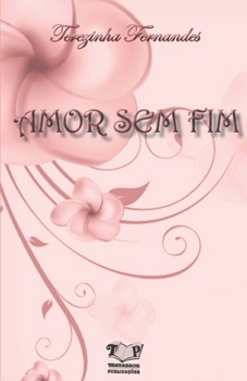 Paperback Amor Sem Fim: Poesia [Portuguese] Book