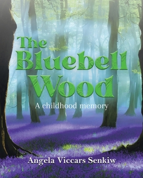 Paperback The Bluebell Wood: A childhood memory Book