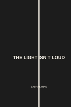 Paperback The Light Isn't Loud Book