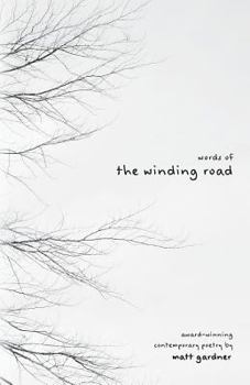 Paperback Words of the Winding Road: Contemporary poetry by spoken word artist Matt Gardner Book