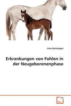 Paperback Erkrankungen von Fohlen in der Neugeborenenphase [German] Book