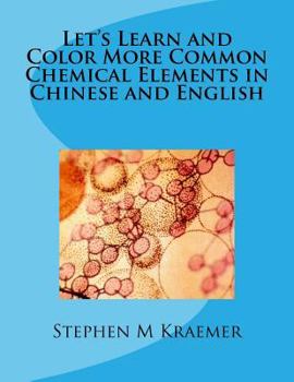 Paperback Let's Learn and Color More Common Chemical Elements in Chinese and English Book