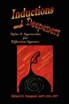 Paperback Inductions and Deepeners: Styles and Approaches for Effective Hypnosis Book