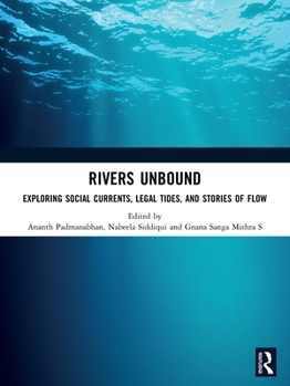 Paperback Rivers Unbound: Exploring Social Currents, Legal Tides, and Stories of Flow Book