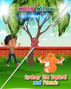 Paperback Wallis' Willow & Sydney Squirrel and Friends Book